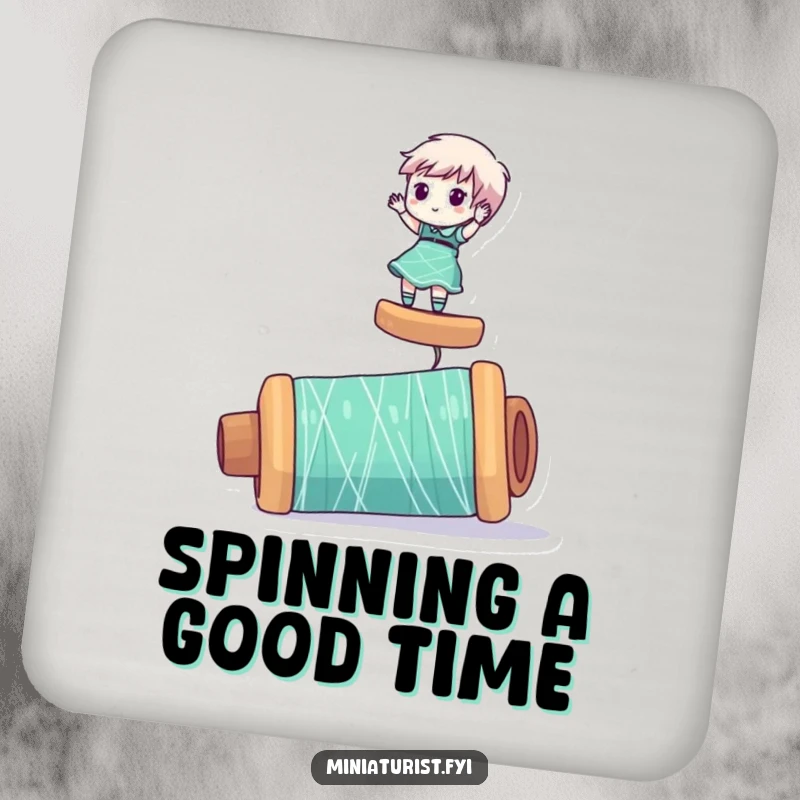 Funny drink coaster with a miniaturist character humorously balancing on a giant spool of thread, adding whimsical charm.