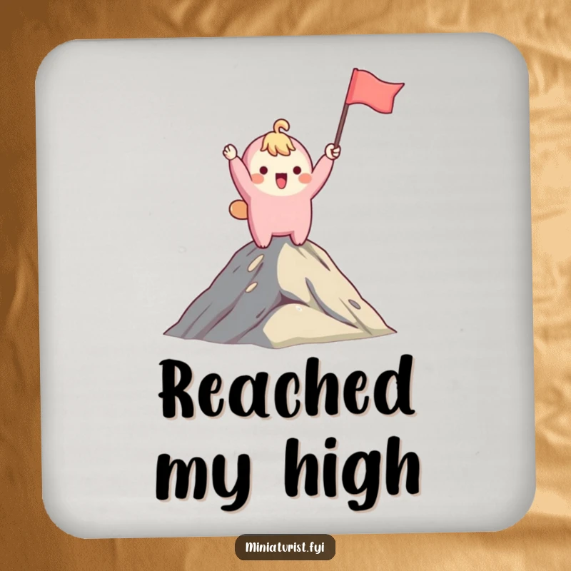 Funny drink coaster featuring a cute character waving a small flag on a mountaintop, protecting surfaces with humorous flair.