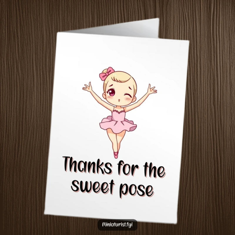 Funny Free Printable Thank You Card: Miniature character striking a silly, exaggerated ballet pose, a graceful yet humorous way to say thanks.